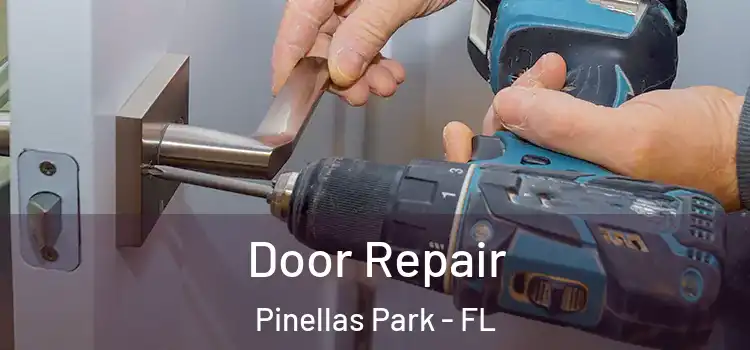 Door Repair Pinellas Park - FL