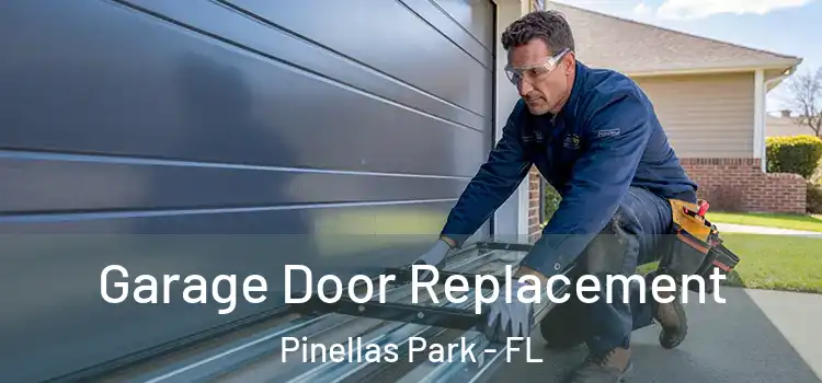  Garage Door Replacement Pinellas Park - FL