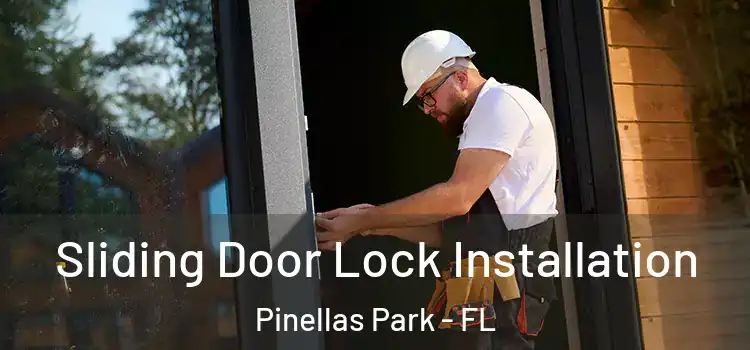  Sliding Door Lock Installation Pinellas Park - FL